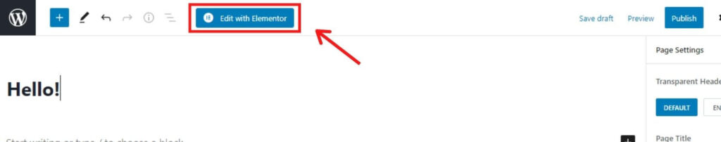 In the WordPress Block Editor, click on 'Edit with Elementor'