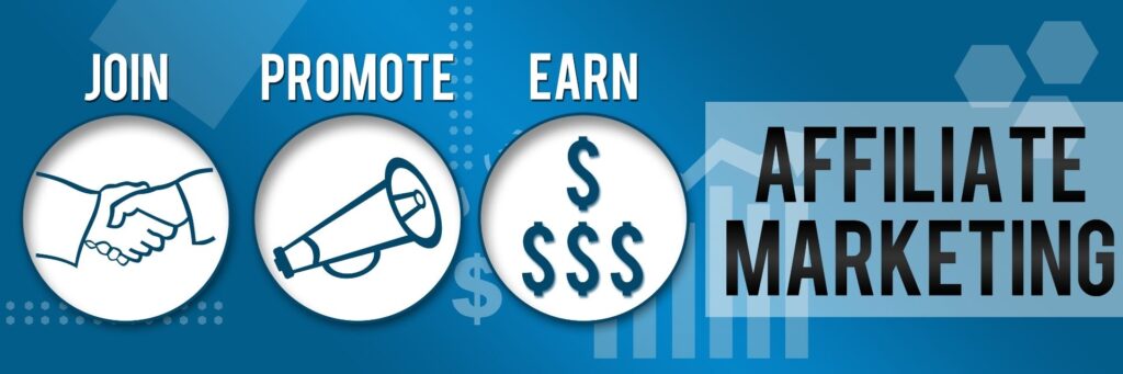 Affiliate marketing - Join>Promote>Earn
